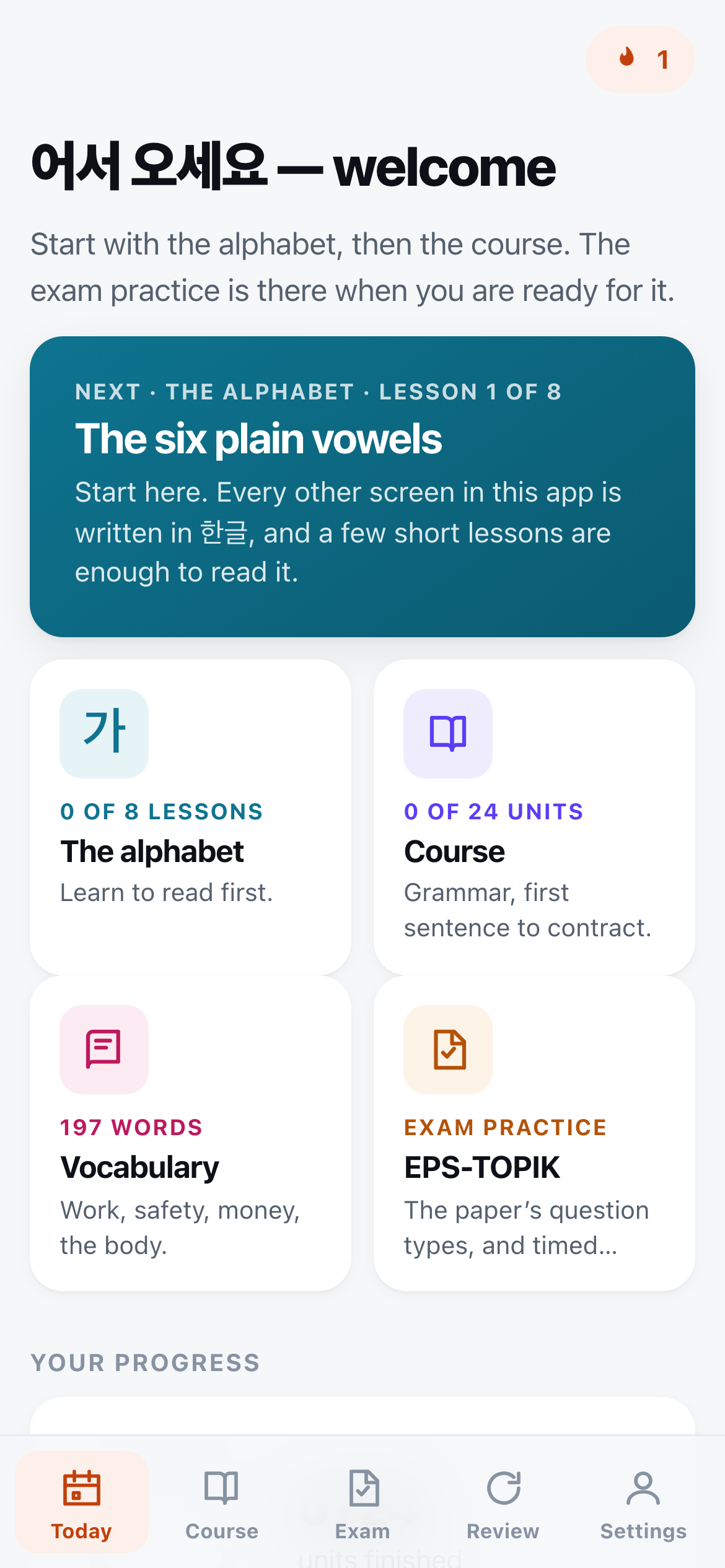 The Today screen, headed 어서 오세요 — welcome. A large card at the top reads Next, the alphabet, lesson 1 of 8, The six plain vowels. Below it are four tiles — The alphabet, 0 of 8 lessons; Course, 0 of 24 units; Vocabulary, 197 words; and EPS-TOPIK exam practice.
